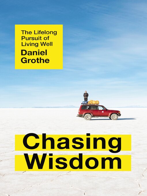 Title details for Chasing Wisdom by Daniel Grothe - Available